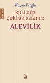 Kulluga Yoktur Rizamiz Alevilik