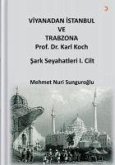 Viyanadan Istanbul ve Trabzona Prof. Dr. Karl Kock Sark Seyahatleri 1.Cilt