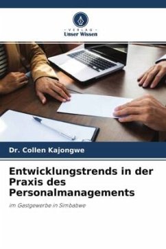 Entwicklungstrends in der Praxis des Personalmanagements - Kajongwe, Dr. Collen
