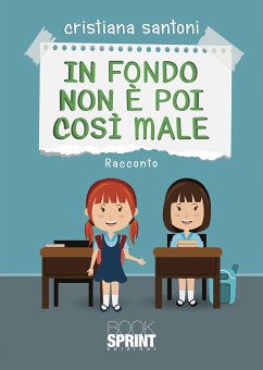 In fondo non è poi così male (eBook, ePUB) - Santoni, Cristiana