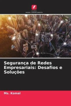 Segurança de Redes Empresariais: Desafios e Soluções - Komal, Ms.