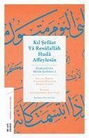 Kil Sefaat Ya Resulallah Huda Affeylesin - Abdi Pasa, Abdurrahman; Ahmed Efendi, Ramazan