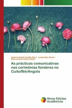 As prácticas comunicativas nas cerimônias fúnebres no Cuito/Bié/Angola - Castillo Edua, Antonia Estela;Bao Pavón, Liuska;Vasco Seiala, Elsa Luciana