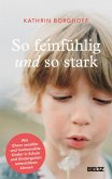 So feinfühlig und so stark (eBook, ePUB)