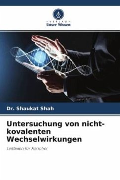 Untersuchung von nicht-kovalenten Wechselwirkungen - Shah, Dr. Shaukat