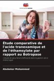 Étude comparative de l'acide tranexamique et de l'éthamsylate par rapport au Botropase