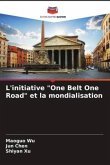 L'initiative &quote;One Belt One Road&quote; et la mondialisation
