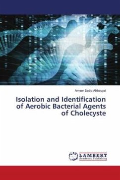 Isolation and Identification of Aerobic Bacterial Agents of Cholecyste - Sadiq Alkhayyat, Ameer