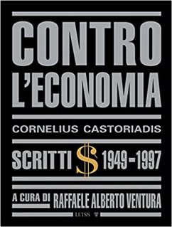 Contro l'economia (eBook, ePUB) - Castoriadis, Cornelius