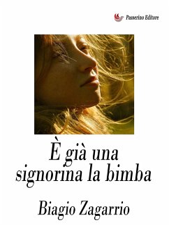 È già una signorina la bimba (eBook, ePUB) - Zagarrio, Biagio