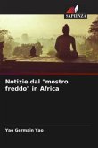 Notizie dal "mostro freddo" in Africa