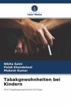 Tabakgewohnheiten bei Kindern - Saini, Nikita;Khandelwal, Palak;Kumar, Mukesh