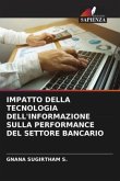 IMPATTO DELLA TECNOLOGIA DELL'INFORMAZIONE SULLA PERFORMANCE DEL SETTORE BANCARIO