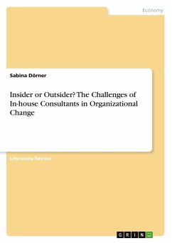 Insider or Outsider? The Challenges of In-house Consultants in Organizational Change - Dörner, Sabina