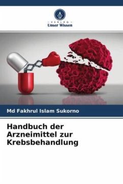 Handbuch der Arzneimittel zur Krebsbehandlung - Sukorno, Md Fakhrul Islam