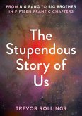 The Stupendous Story of Us (eBook, ePUB)