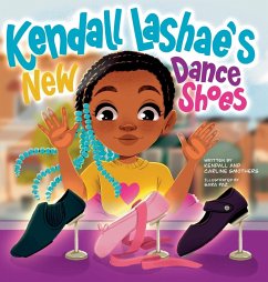 Kendall Lashae's New Dance Shoes - Smothers, Kendall L; Smothers, Carline