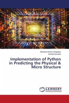 Implementation of Python in Predicting the Physical & Micro Structure - Dhapekar, Nishikant Kishor;Quraishi, Arshad