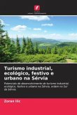 Turismo industrial, ecológico, festivo e urbano na Sérvia