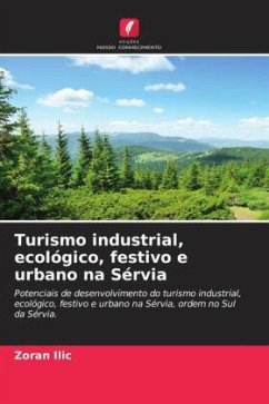 Turismo industrial, ecológico, festivo e urbano na Sérvia - Ilic, Zoran