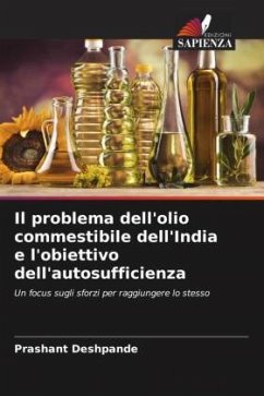 Il problema dell'olio commestibile dell'India e l'obiettivo dell'autosufficienza - Deshpande, Prashant