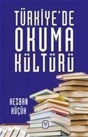Türkiyede Okuma Kültürü - Kücük, Kezban