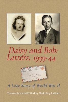Daisy and Bob, Letters 1939-44 (eBook, ePUB) Daisy and Bob, Letters 1939-44 (eBook, ePUB)