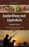 Jagdprüfung und Jagdschein (Kompaktwissen) (eBook, ePUB)