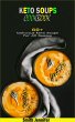 Keto Soups Cookbook (eBook, ePUB) - Bild 1