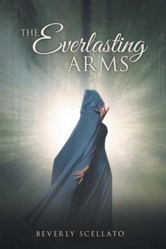 The Everlasting Arms (eBook, ePUB) - Scellato, Beverly