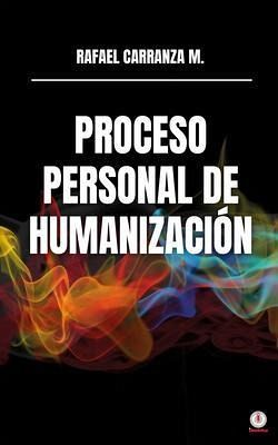 Proceso personal de humanización (eBook, ePUB) Proceso personal de humanización (eBook, ePUB)