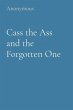 Cass the Ass and the Forgotten One... - Bild 1