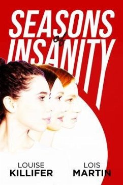 Seasons of Insanity (eBook, ePUB) - Killifer, Louise; Martin, Lois