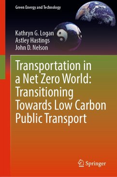 Transportation in a Net Zero World: Transitioning Towards Low Carbon Public Transport (eBook, PDF) - Logan, Kathryn G.; Hastings, Astley; Nelson, John D.
