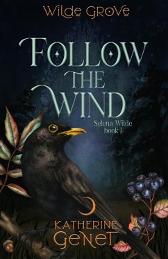 Cover Follow The Wind (Wilde Grove Series 2: Selena Wilde, #1) (eBook, ePUB)