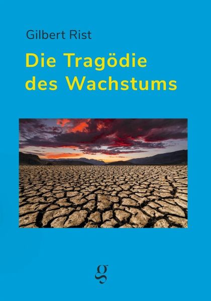 Die Tragödie des Wachstums (eBook, ePUB) Die Tragödie des Wachstums (eBook, ePUB)