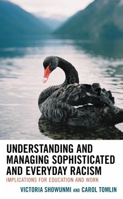 Understanding and Managing Sophisticated and Everyday Racism (eBook, ePUB) - Showunmi, Victoria; Tomlin, Carol