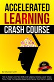 Accelerated Learning Crash Course (eBook, ePUB)