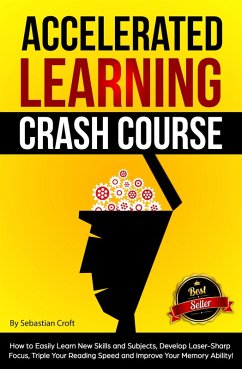 Accelerated Learning Crash Course (eBook, ePUB) - Croft, Sebastian