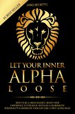 Let Your Inner Alpha Loose (eBook, ePUB)