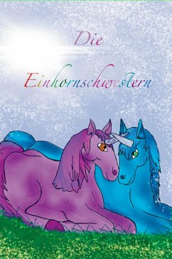 Die Einhornschwestern (eBook, ePUB) - Nußbacher, Tina