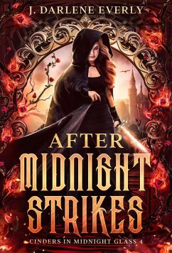 After Midnight Strikes (Cinders In Midnight Glass, #4) (eBook, ePUB) - Everly, J. Darlene