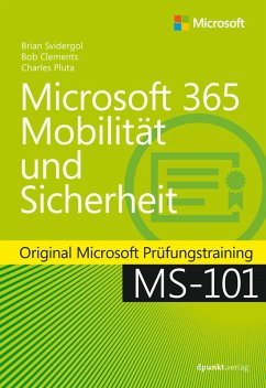 Microsoft 365 Mobilität und Sicherheit (eBook, PDF) - Svidergol, Brian; Clements, Bob; Pluta, Charles