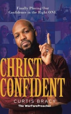 Christ-Confident (eBook, ePUB) - Bracy, Curtis