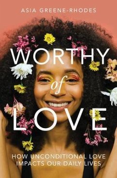 Worthy of Love (eBook, ePUB) - Greene-Rhodes, Asia