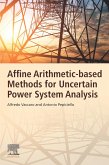 Affine Arithmetic-Based Methods for Uncertain Power System Analysis (eBook, ePUB)