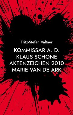 Kommissar a. D. Klaus Schöne (eBook, ePUB) - Valtner, Fritz-Stefan