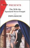 The Wife the Spaniard Never Forgot (eBook, ePUB)