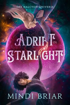 Adrift in Starlight (The Halcyon Universe, #1) (eBook, ePUB) - Briar, Mindi