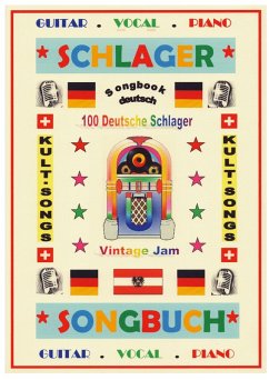 100 Deutsche Kult-Schlager + 100 Gitarren-Playbacks (MP3) (eBook, PDF)
